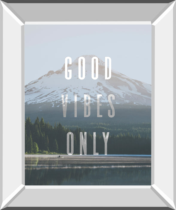Good Vibes Only Quote Mount Hood By Nature Magick - Mirror Framed Print Wall Art - Light Blue