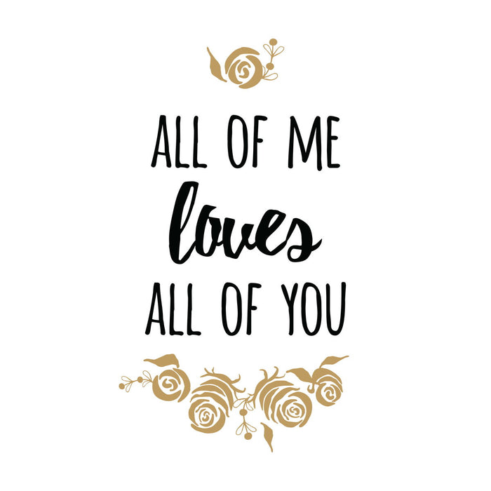Gallery Wrapped Giclee On Canvas All Of Me Loves All Of You - White